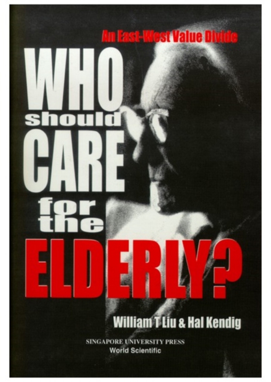 Who Should Care For The Elderly? (e-bog) af William T Liu, Liu