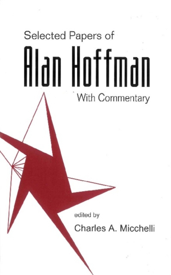 Selected Papers Of Alan J Hoffman (With Commentary)