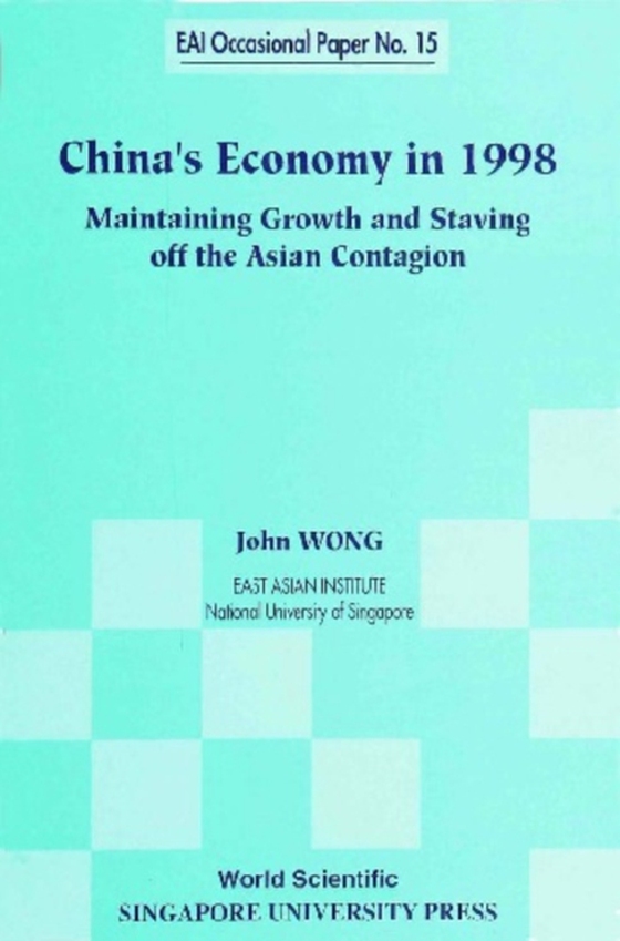 China's Economy In 1998: Maintaining Growth And Staving Off The Asian Contagion (e-bog) af John Wong, Wong