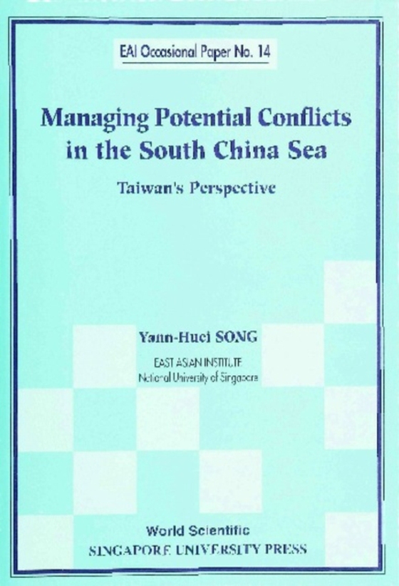 Managing Potential Conflicts In The South China Sea: Taiwan's Perspective