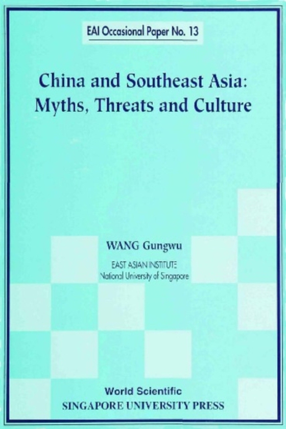 China And Southeast Asia: Myths, Threats, And Culture