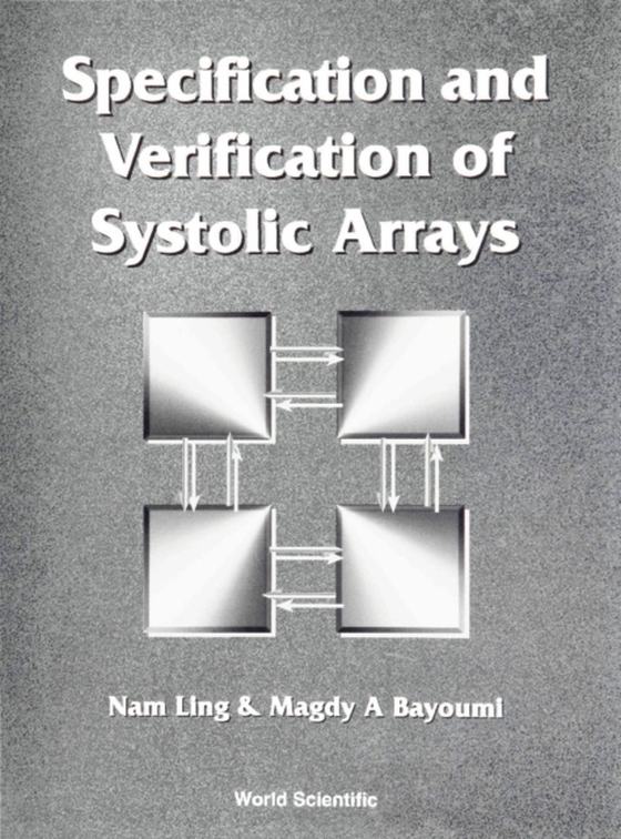 Specification And Verification Of Systolic Arrays (e-bog) af Nam Ling, Ling