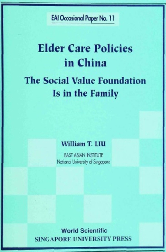 Elder Care Policies In China: The Social Value Foundation Is In The Family (e-bog) af William T Liu, Liu