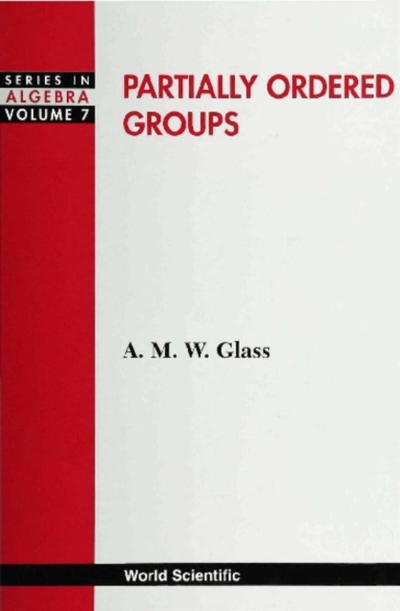 Partially Ordered Groups (e-bog) af A M W Glass, Glass