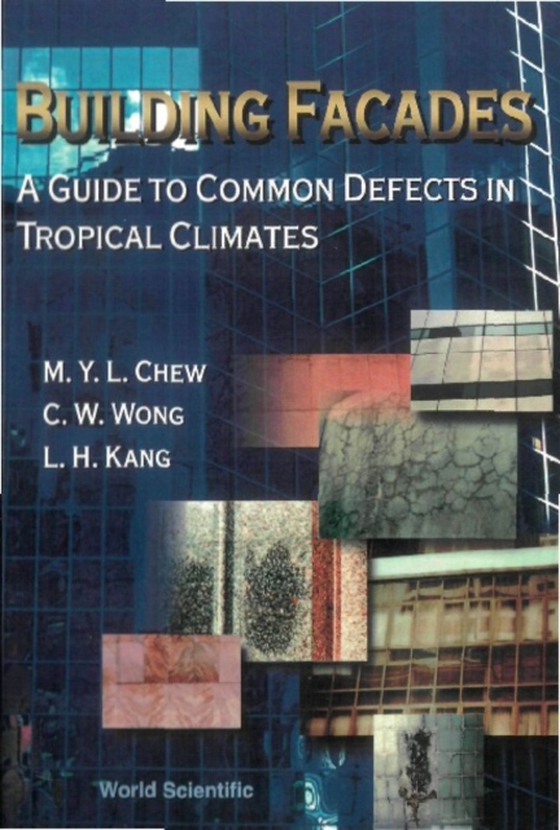 Building Facades: A Guide To Common Defects In Tropical Climates (e-bog) af Yit Lin Michael Chew, Chew