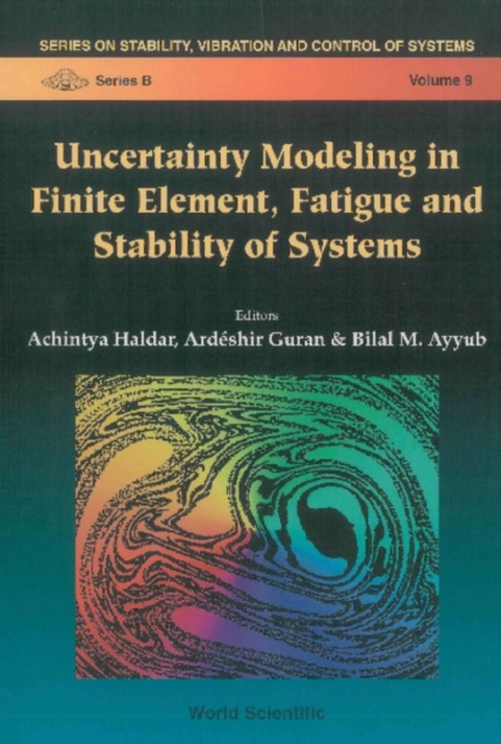 Uncertainty Modeling In Finite Element, Fatigue And Stability Of Systems (e-bog) af -