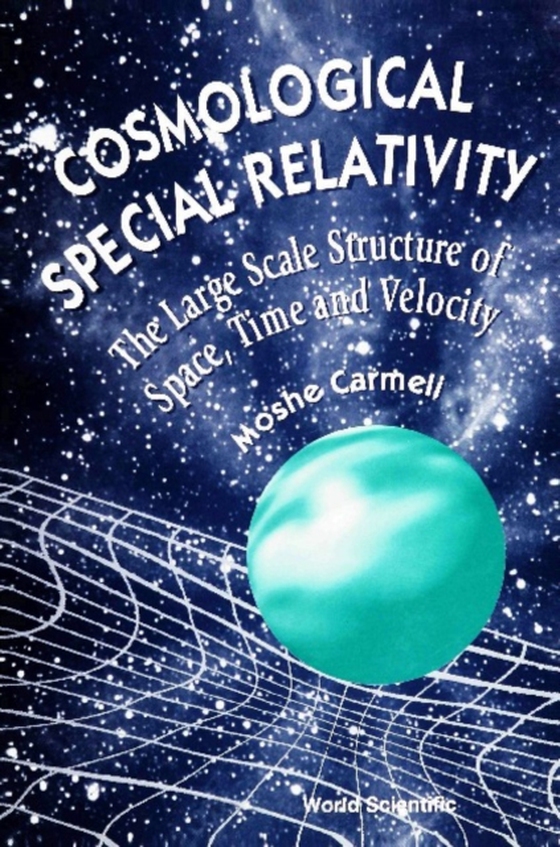 Cosmological Special Relativity: Structure Of Space, Time And Velocity (e-bog) af Moshe Carmeli, Carmeli