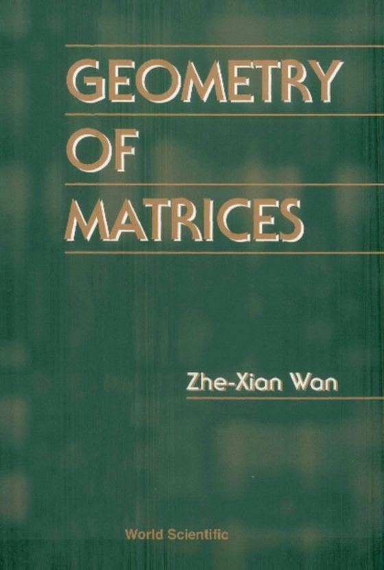 Geometry Of Matrices: In Memory Of Professor L K Hua (1910 a 1985) (e-bog) af Zhe-xian Wan, Wan