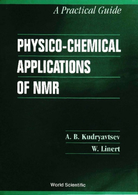 Physico-chemical Applications Of Nmr: A Practical Guide (e-bog) af Wolfgang Linert, Linert