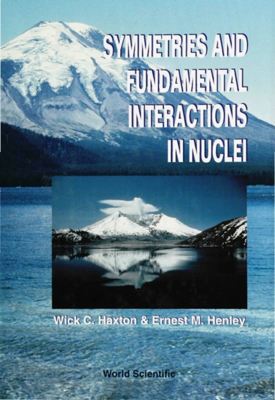 Symmetries And Fundamental Interactions In Nuclei (e-bog) af Wick C Haxton, Haxton