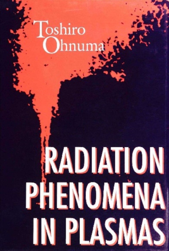 Radiation Phenomena In Plasmas (e-bog) af Toshiro Ohnuma, Ohnuma