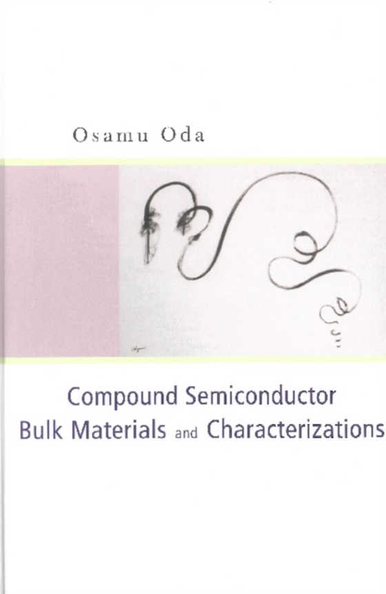 Compound Semiconductor Bulk Materials And Characterizations