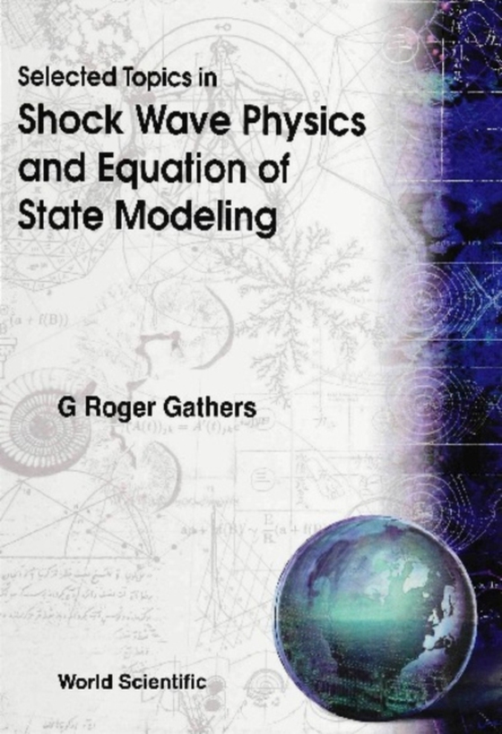 Selected Topics In Shock Wave Physics And Equation Of State Modeling (e-bog) af G Roger Gathers, Gathers