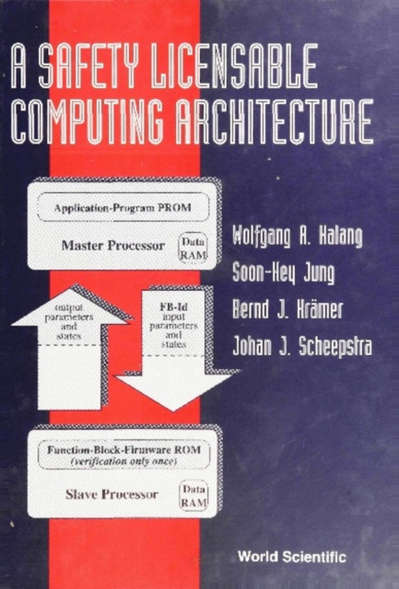 Safety Licensable Computing Architecture, A (e-bog) af Johan J Scheepstra, Scheepstra