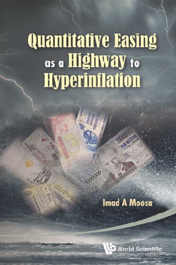 Quantitative Easing As A Highway To Hyperinflation (e-bog) af Imad A Moosa, Moosa