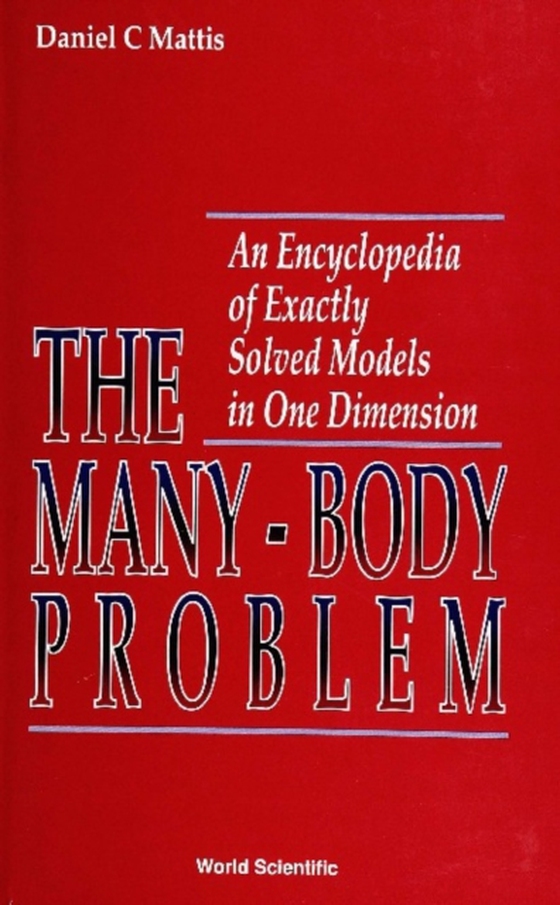 Many-body Problem, The: An Encyclopedia Of Exactly Solved Models In One Dimension (3rd Printing With Revisions And Corrections) (e-bog) af -