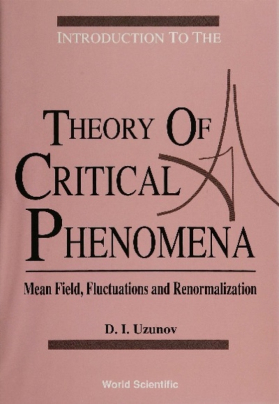 Introduction To The Theory Of Critical Phenomena: Mean Field, Fluctuations And Renormalization (e-bog) af Dimo I Uzunov, Uzunov