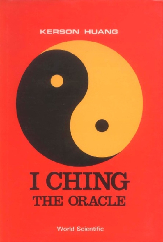 I Ching, The Oracle (e-bog) af Kerson Huang, Huang