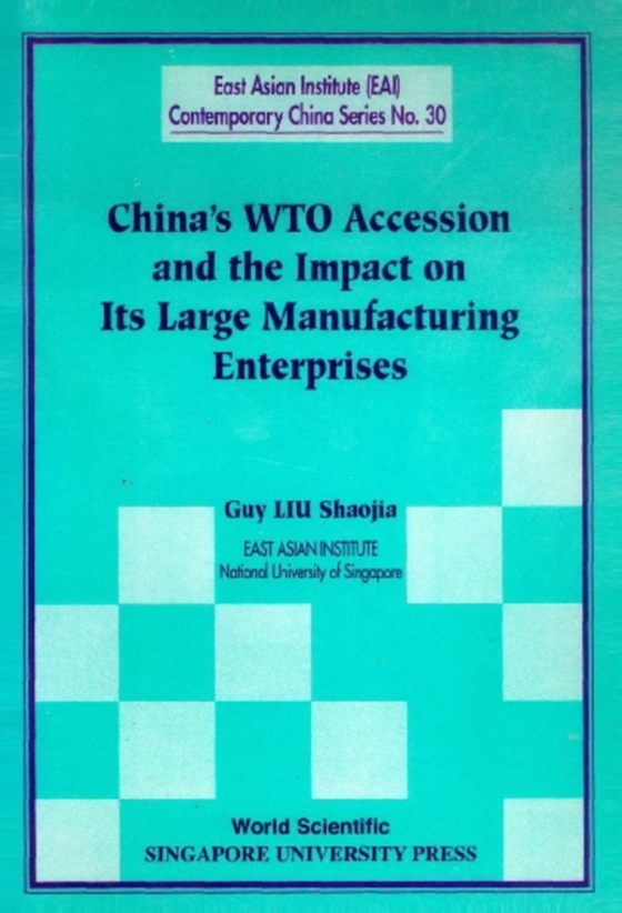 China's Wto Accession And The Impact On Its Large Manufacturing Enterprises (e-bog) af Guy Shaojia Liu, Liu