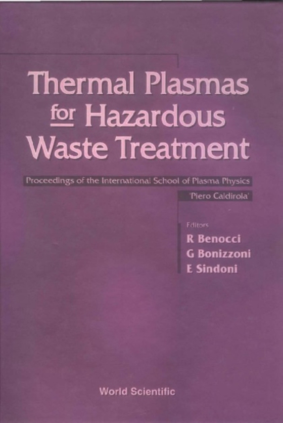 Thermal Plasmas For Hazardous Waste Treatment - Proceedings Of The International School Of Plasma Physics &quote;Piero Caldirola&quote;