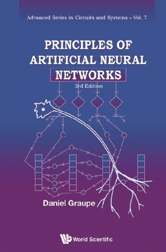 Principles Of Artificial Neural Networks (3rd Edition) (e-bog) af Daniel Graupe, Graupe