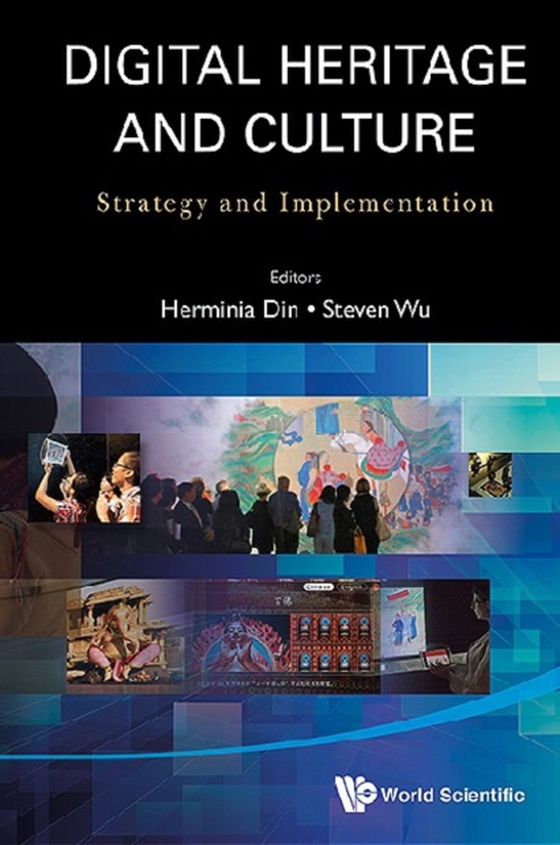 Digital Heritage And Culture: Strategy And Implementation (e-bog) af -