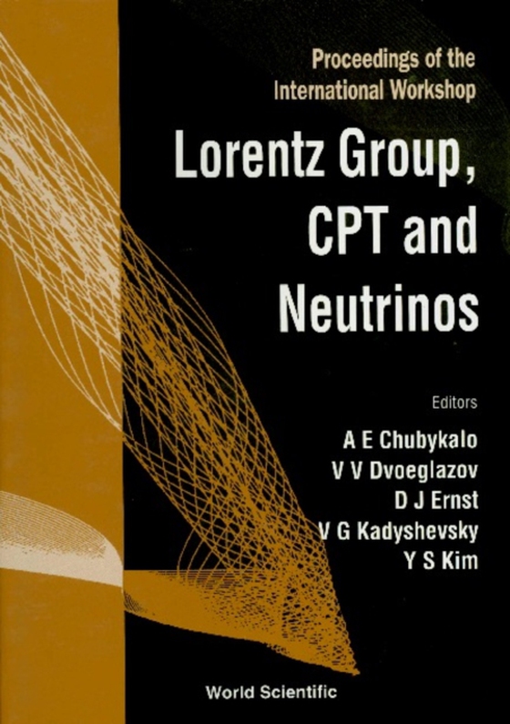 Lorentz Group, Cpt And Neutrinos: Proceedings Of The International Workshop (e-bog) af -