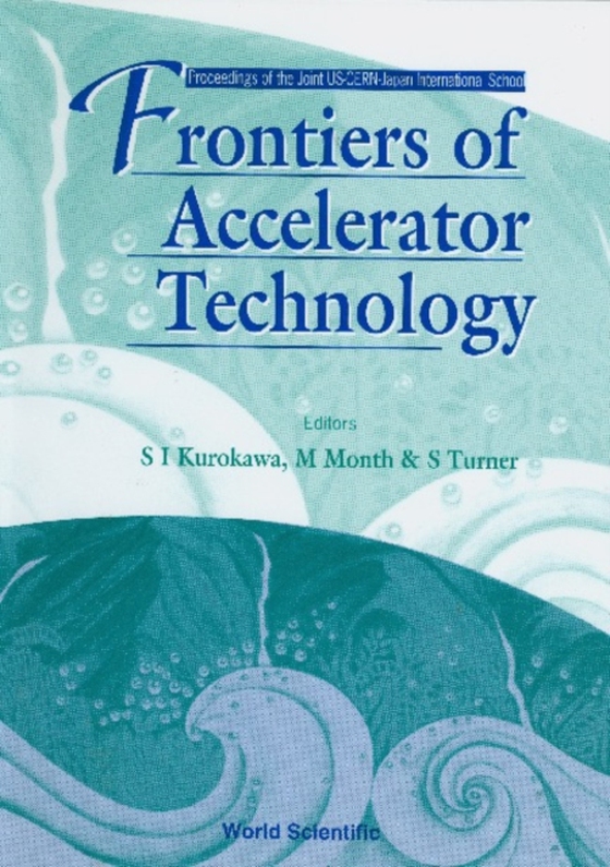 Frontiers Of Accelerator Technology - Proceedings Of The Joint Us-cern-japan International School (e-bog) af -