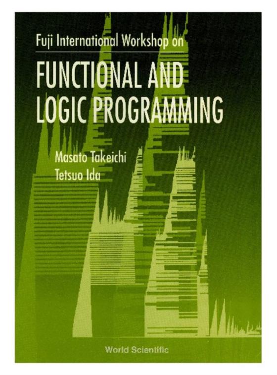 Functional And Logic Programming - Proceedings Of The Fuji International Workshop