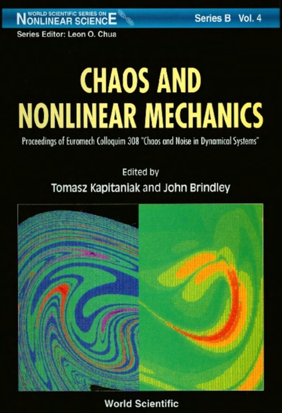 Chaos And Nonlinear Mechanics: Proceedings Of Euromech Colloquium 308 &quote;Chaos And Noise In Dynamical Systems&quote; (e-bog) af John Brindley, Brindley