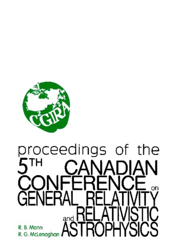 General Relativity And Relativistic Astrophysics - Proceedings Of The 5th Canadian Conference (e-bog) af -