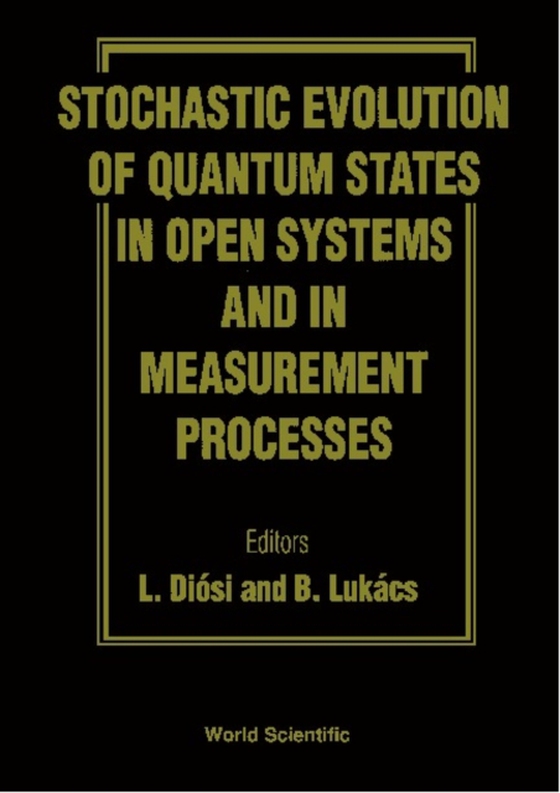 Stochastic Evolution Of Quantum States In Open Systems And In Measurement Processes (e-bog) af -