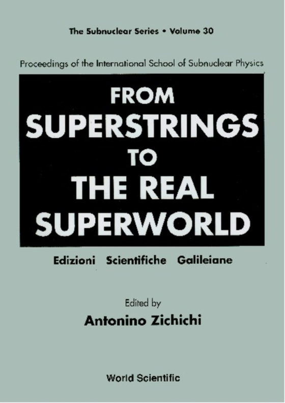 From Superstrings To The Real Superworld - Proceedings Of The International School Of Subnuclear Physics (e-bog) af -