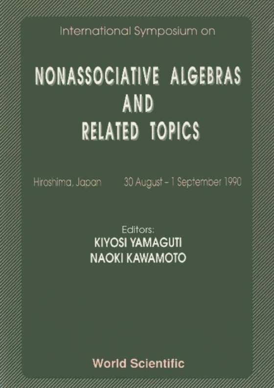 Nonassociative Algebras And Related Topics - Proceedings Of The International Symposium