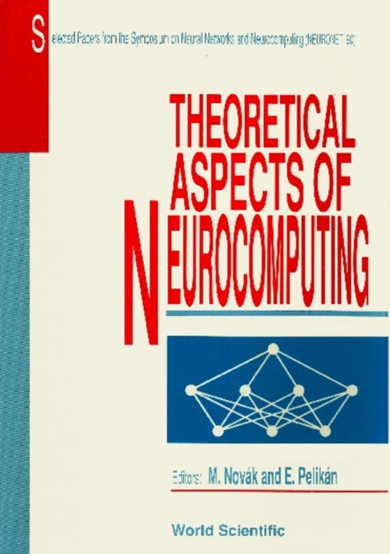 Theoretical Aspects Of Neurocomputing: Selected Papers From The Symposium On Neural Networks And Neurocomputing (Neuronet '90) (e-bog) af -