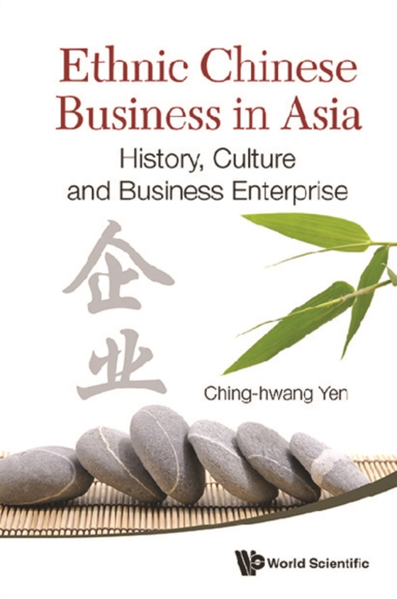 Ethnic Chinese Business In Asia: History, Culture And Business Enterprise