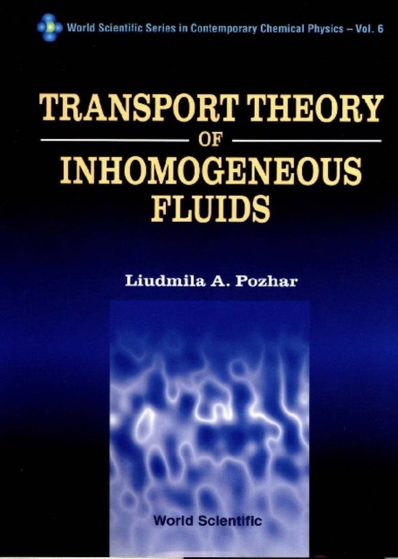 Transport Theory Of Inhomogeneous Fluids (e-bog) af Liudmila A Pozhar, Pozhar