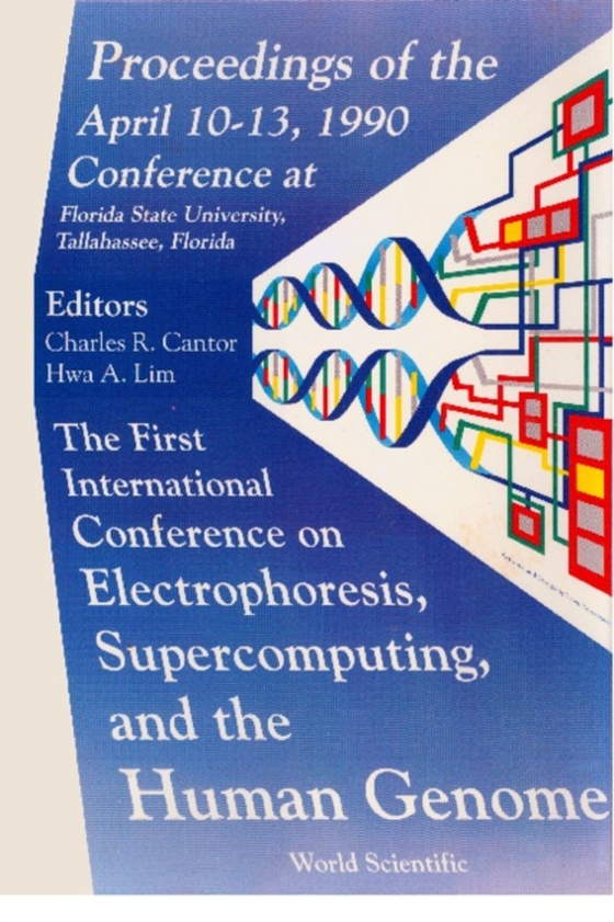 Electrophoresis, Supercomputing And The Human Genome - Proceedings Of The First International Conference (e-bog) af -