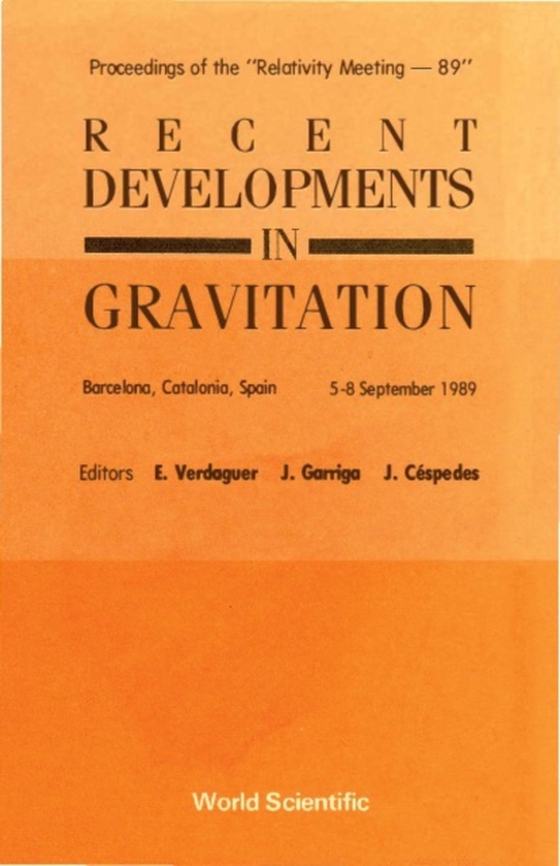 Recent Developments In Gravitation - Proceedings Of The &quote;Relativity Meeting a 89&quote;