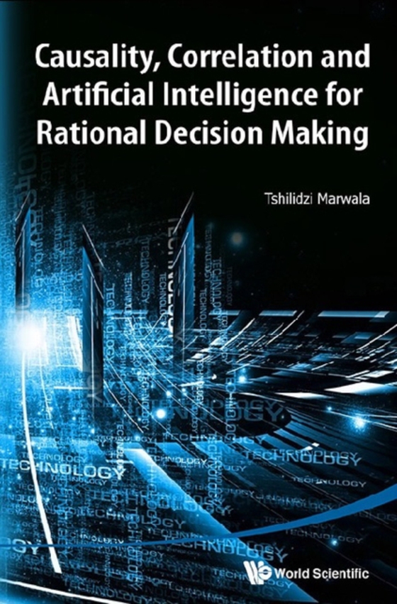 Causality, Correlation And Artificial Intelligence For Rational Decision Making