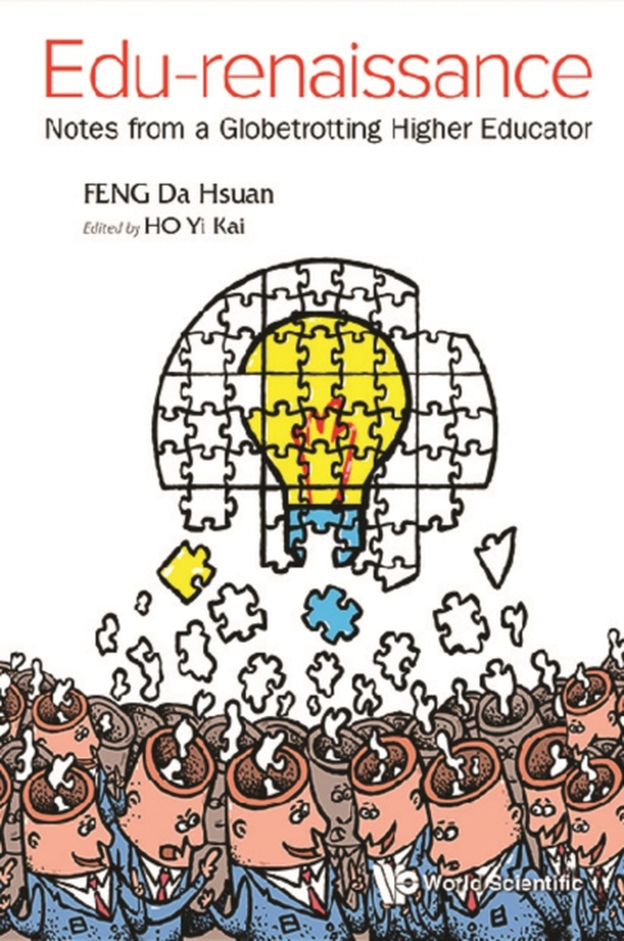 Edu-renaissance: Notes From A Globetrotting Higher Educator (e-bog) af Da-hsuan Feng, Feng