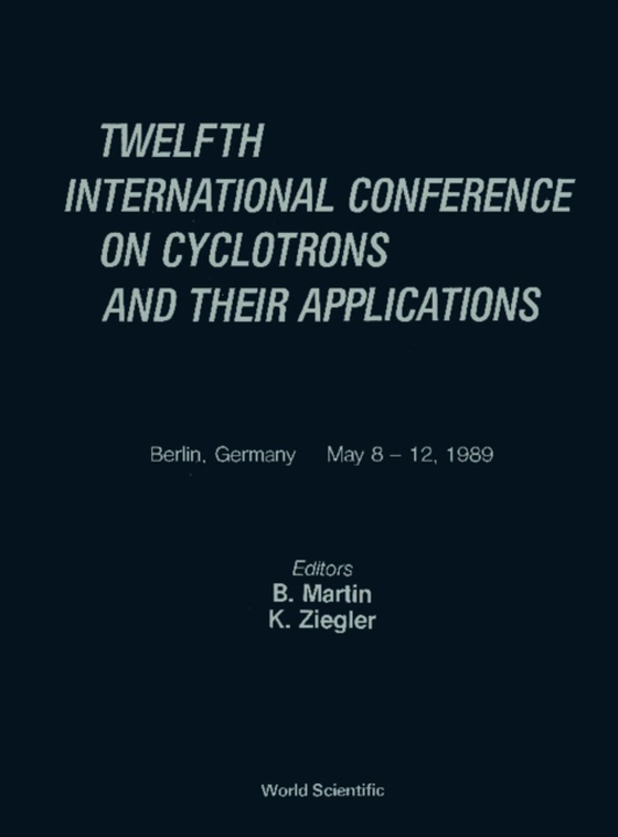 Cyclotrons And Their Applications - Twelfth International Conference (e-bog) af -