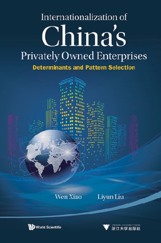 Internationalization Of China's Privately Owned Enterprises: Determinants And Pattern Selection (e-bog) af Liyun Liu, Liu