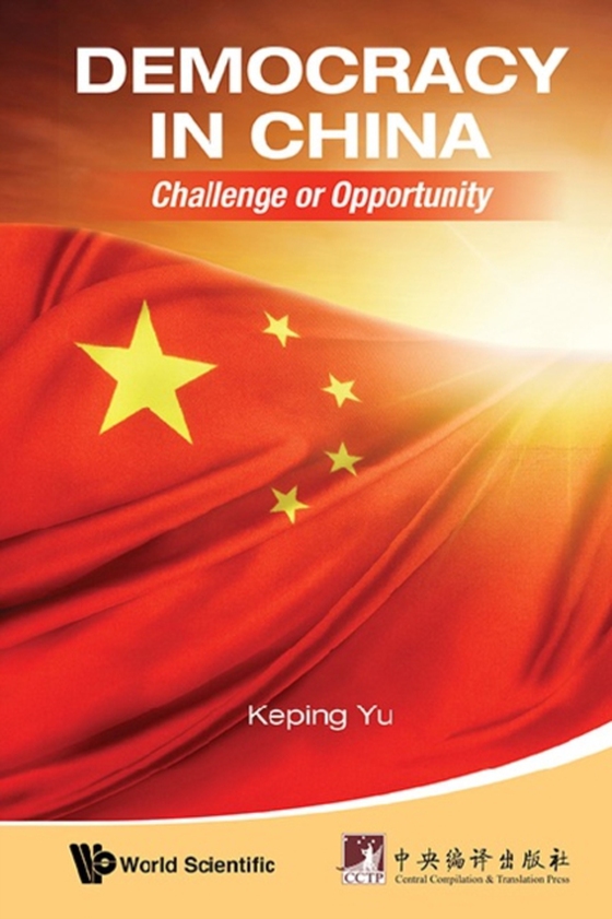 Democracy In China: Challenge Or Opportunity (e-bog) af Keping Yu, Yu