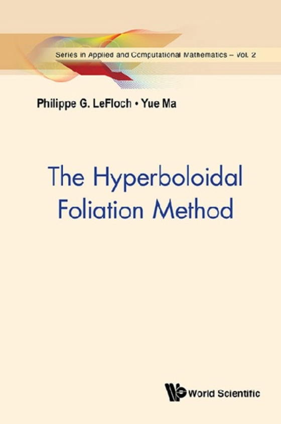 Hyperboloidal Foliation Method, The (e-bog) af Yue Ma, Ma