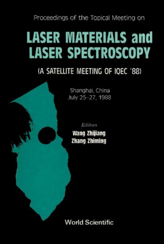 Laser Materials And Laser Spectroscopy: A Satellite Meeting Of Iqec '88 (e-bog) af -