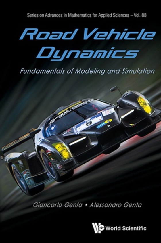 Road Vehicle Dynamics: Fundamentals Of Modeling And Simulation (e-bog) af Alessandro Genta, Genta