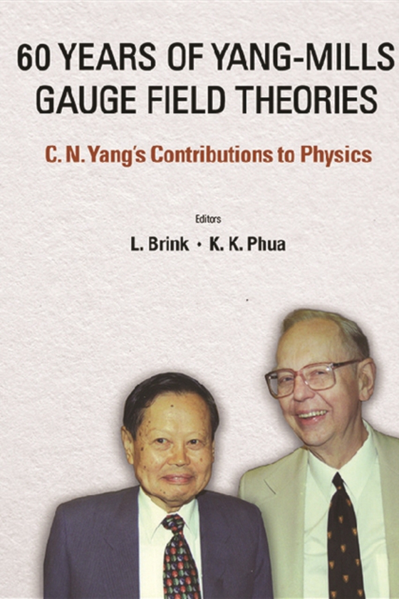 60 Years Of Yang-mills Gauge Field Theories: C N Yang's Contributions To Physics (e-bog) af -