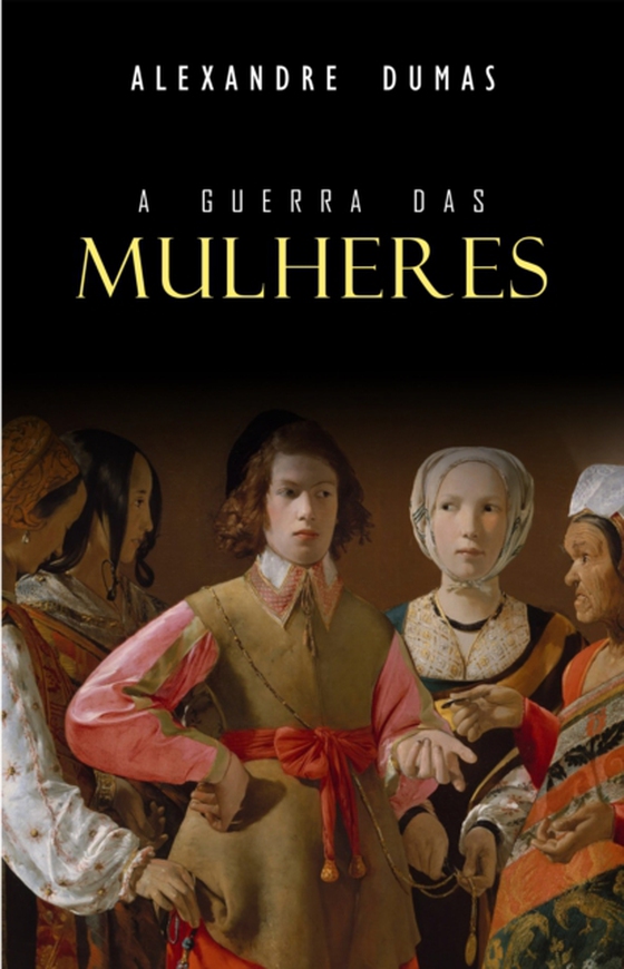 A Guerra das Mulheres (e-bog) af Alexandre Dumas, Dumas