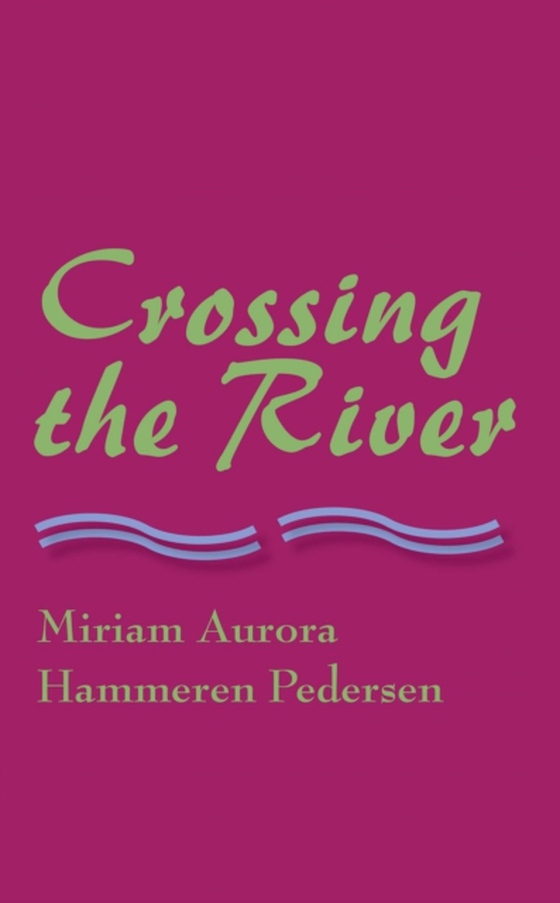Crossing the River (e-bog) af Hammeren, Aurora